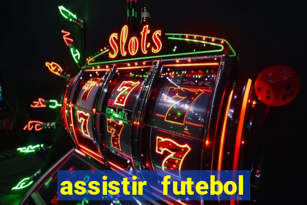 assistir futebol online play hd